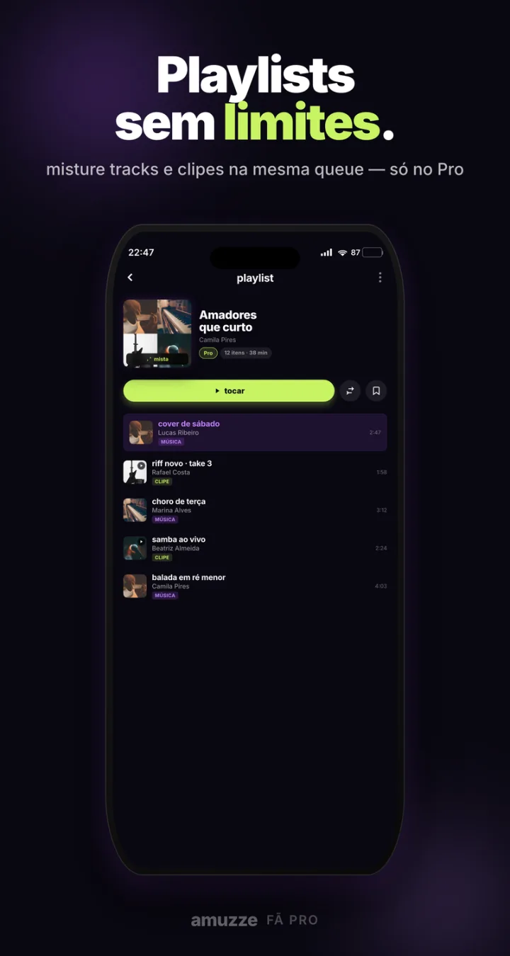 Playlists sem limites — misture músicas e clipes na mesma queue